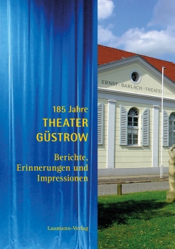 185 Jahre Theater Güstrow