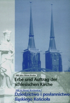 Erbe und Auftrag der schlesischen Kirche