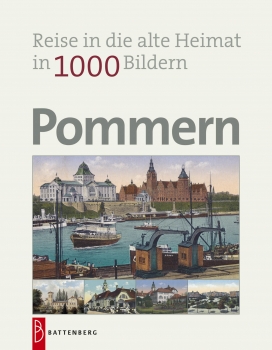 Reise in die alte Heimat - Pommern in 1000 Bildern