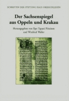 Der Sachsenspiegel aus Oppeln und Krakau
