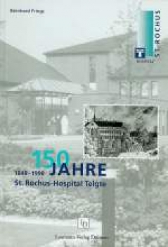 150 Jahre St. Rochus-Hospital Telgte (1848-1998)