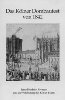 Das Kölner Dombaufest von 1842