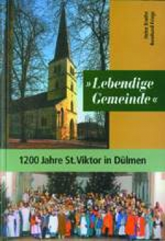 Lebendige Gemeinde - 1200 Jahre St. Viktor in Dülmen