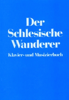 Klavier- und Musizierbuch zu: "Der schlesische Wanderer"