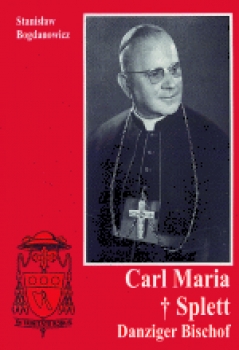 Carl Maria Splett, Danziger Bischof