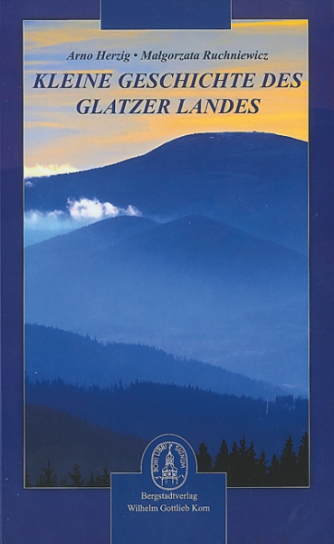 Kleine Geschichte des Glatzer Landes