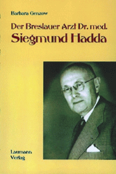 Der Breslauer Arzt Dr. med. Siegmund Hadda