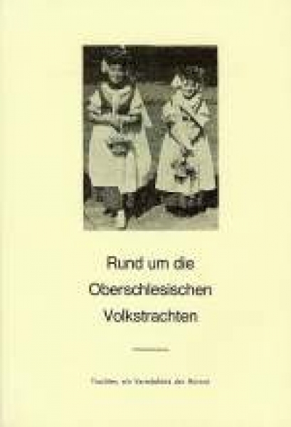 Rund um die oberschlesischen Volkstrachten