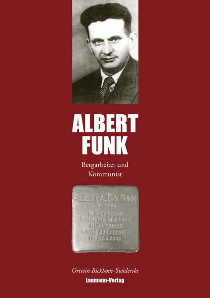 Albert Funk (1894-1933) - Bergarbeiter und Kommunist